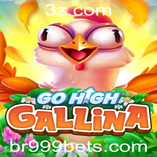 Descubra o Fascinante Mundo de GoHighGallina e a Emoção da Aposta 999 Bet