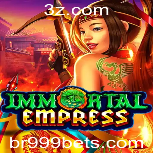 Descubra ImmortalEmpress: Estratégias e Regras para Dominar com 999 Bet